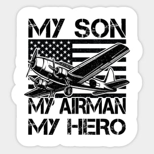 My Son My Airman My Hero For Proud Patriotic Parents Sticker